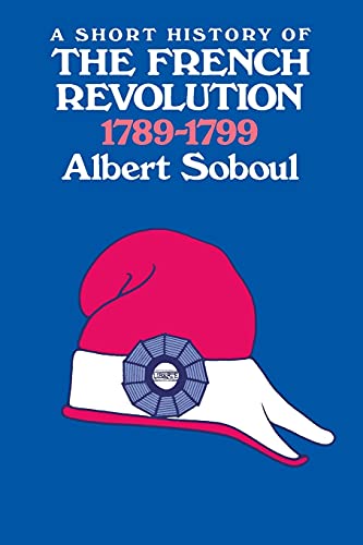 A Short History of the French Revolution, 1789-1799 [Paperback]