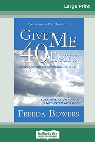 Give Me 40 Days (16pt Large Print Edition) [Paperback]