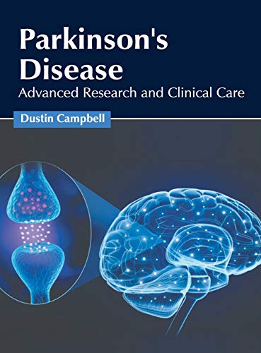 Parkinson's Disease Advanced Research and Clinical Care [Hardcover]