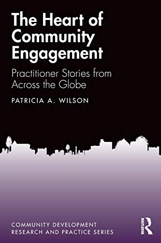 The Heart of Community Engagement Practitioner Stories from Across the Globe [Paperback]