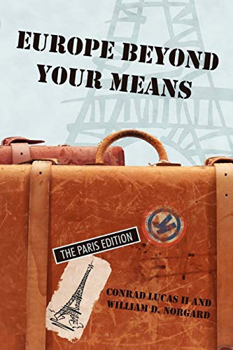 Europe Beyond Your Means The Paris Edition [Paperback]