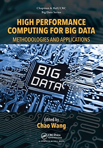 High Performance Computing for Big Data Methodologies and Applications [Paperback]