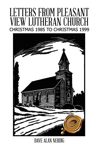 Letters From Pleasant View Lutheran Church Christmas 1985 To Christmas 1999 [Paperback]