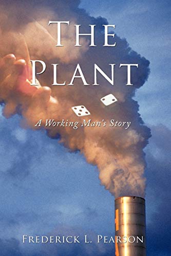 Plant  A Working Man's Story [Paperback]