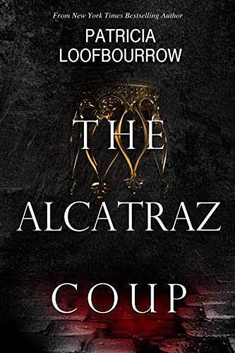 The Alcatraz Coup A Prequel To The Red Dog Conspiracy [Paperback]