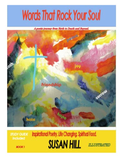 Words That Rock Your Soul A Poetic Journey from Birth to Death and Beyond [Paperback]