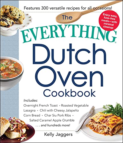 The Everything Dutch Oven Cookbook Includes Overnight French Toast, Roasted Veg [Paperback]