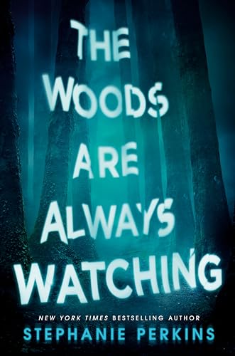 The Woods Are Always Watching [Paperback]