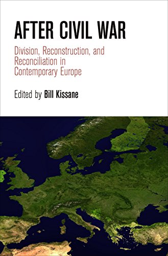After Civil War Division, Reconstruction, and Reconciliation in Contemporary Eu [Hardcover]