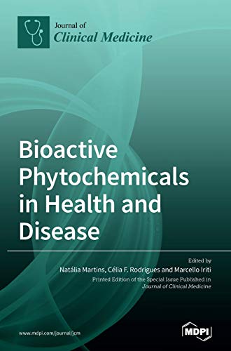 Bioactive Phytochemicals In Health And Disease