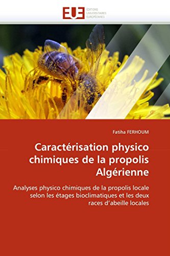 Caractrisation Physico Chimiques De La Propolis Algrienne Analyses Physico Ch [Paperback]