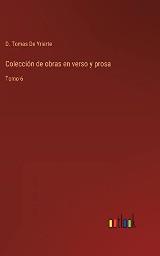 Coleccion De Obras En Verso Y Prosa