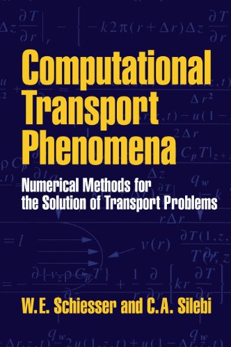 Computational Transport Phenomena Numerical Methods for the Solution of Transpo [Hardcover]