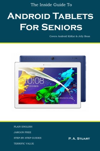 Inside Guide to Android Tablets for Seniors  Covers Android Kitkat & Jelly Bean [Paperback]