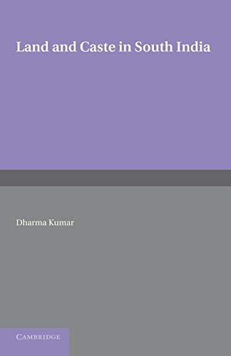 Land and Caste in South India Agricultural Labour in the Madras Presidency duri [Paperback]
