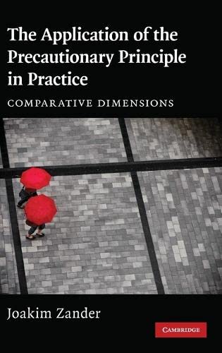 The Application of the Precautionary Principle in Practice Comparative Dimensio [Hardcover]
