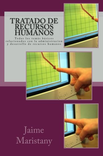Tratado de Recursos Humanos  Todos Los Tems Bsicos Relacionados con la Admini [Paperback]
