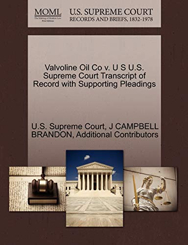 Valvoline Oil Co V. U S U.S. Supreme Court Transcript Of Record With Supporting  [Paperback]