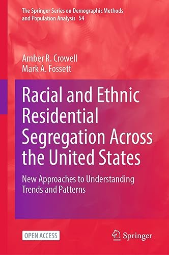 Racial and Ethnic Residential Segregation Across the United States New Approach [Hardcover]