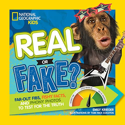 Real or Fake Far-Out Fibs, Fishy Facts, and Phony Photos to Test for the Truth [Paperback]