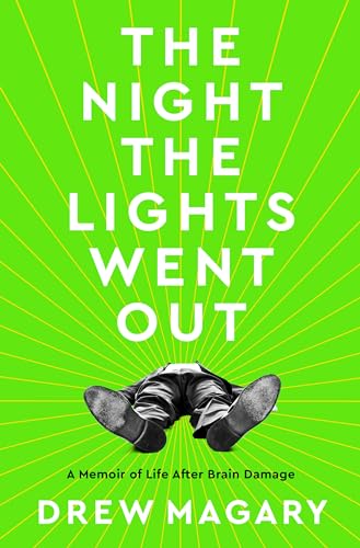 The Night the Lights Went Out A Memoir of Life After Brain Damage [Hardcover]