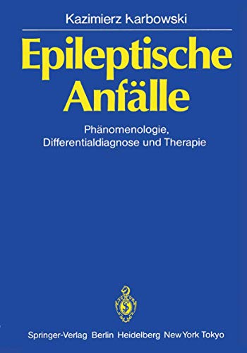 Epileptische Anflle Phnomenologie, Differentialdiagnose und Therapie [Paperback]