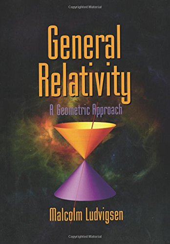General Relativity A Geometric Approach [Paperback]