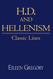 H. D. and Hellenism Classic Lines [Hardcover]