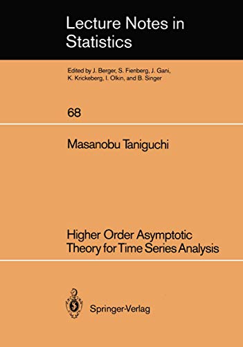 Higher Order Asymptotic Theory for Time Series Analysis [Paperback]