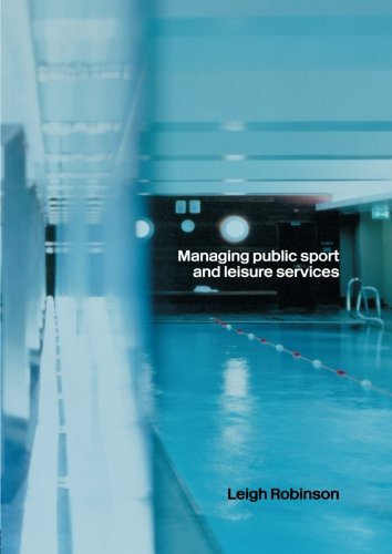 Managing Public Sport and Leisure Services [Paperback]