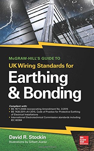 McGraw-Hill's Guide to UK Wiring Standards for Earthing & Bonding [Hardcover]