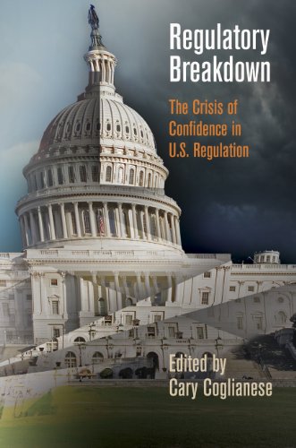 Regulatory Breakdown The Crisis Of Confidence In U.S. Regulation [Hardcover]