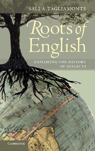 Roots of English Exploring the History of Dialects [Hardcover]