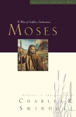 Great Lives Moses A Man of Selfless Dedication [Paperback]