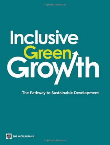 Inclusive Green Growth The Pathway to Sustainable Development [Paperback]