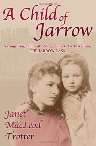 A Child Of Jarrow (jarrow Trilogy) [Paperback]