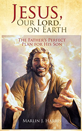 Jesus, Our Lord, On Earth [Hardcover]