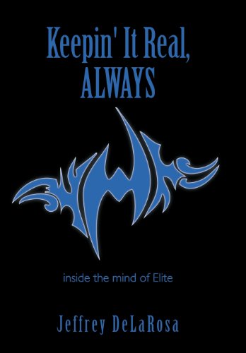 Keepin' it Real, Always  Inside the Mind of Elite [Hardcover]