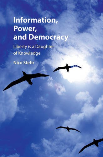 Information, Power, and Democracy Liberty is a Daughter of Knowledge [Hardcover]