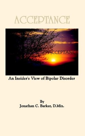 Acceptance  An Insider's View of Bipolar Disorder [Paperback]
