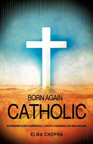 Born Again Catholic [Paperback]