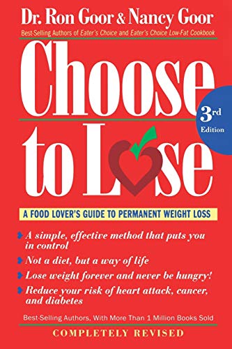 Choose to Lose A Food Lover&39s Guide to Permanent Weight Loss [Paperback]