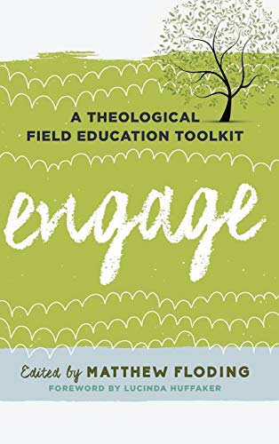 Engage A Theological Field Education Toolkit [Hardcover]