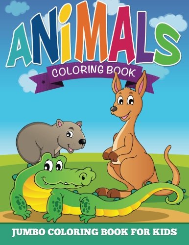 Animal Coloring Pages (Jumbo Coloring Book for Kids) [Paperback]