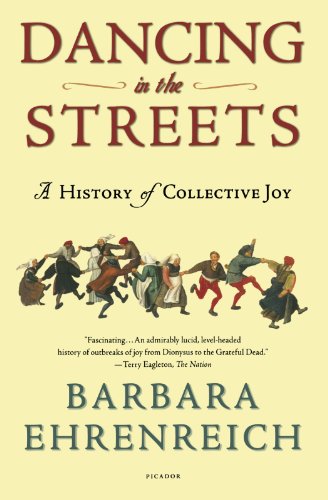 Dancing In The Streets A History Of Collective Joy [Paperback]