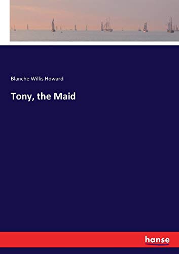 Tony, the Maid [Paperback]