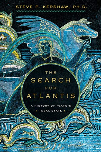 The Search for Atlantis A History of Plato's Ideal State [Paperback]