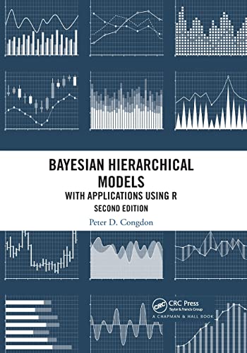 Bayesian Hierarchical Models: With Applications Using R, Second Edition [Paperback]