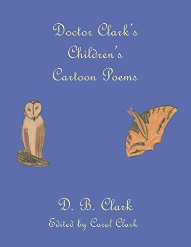 Doctor Clark's Children's Cartoon Poems [Paperback]