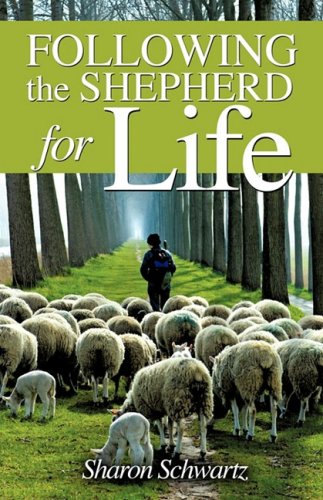 Following The Shepherd For Life [Paperback]